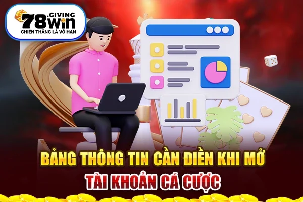 Bảng thông tin cần tiền khi mở tài khoản cá cược Bảng thông tin cần tiền khi mở tài khoản cá cược